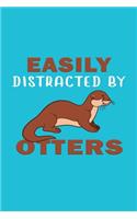 Easily Distracted By Otters
