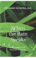 When the Rain Speaks
