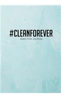 #Cleanforever Addiction Journal