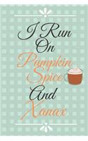 I Run On Pumpkin Spice Notebook