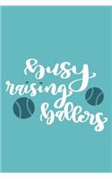 Busy Raising Ballers