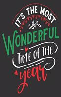 It's the most wonderful time of the year: Beautiful Christmas Journal to write in Best Wishes happy Christmas images Notebook, Blank Journal Christmas decorating ideas, 100 pages with noel i