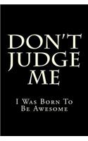 Don't Judge Me