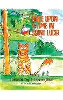 Once Upon A Time In Saint Lucia: A Collection Of Saint Lucian Folk Stories