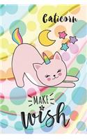 Caticorn, Make a Wish - Stretch: 6 X 9 Wide Ruled Paper Notebook, Appreciation, Quote Journal or Diary Unique Inspirational Composition Book Gift for Boys, Girls, Students and Teach