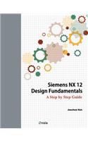 Siemens NX 12 Design Fundamentals