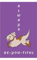 Always Be-You-Tiful: Customized Dog Themed Journal