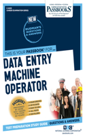 Data Entry Machine Operator (C-2409): Passbooks Study Guide Volume 2409(Career Examination)