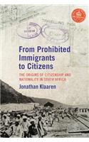 From Prohibited Immigrants to Citizens