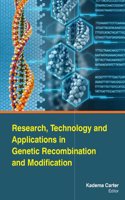 Research Technology And Applications In Genetic Recombination And Modification