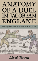 Anatomy of a Duel in Jacobean England