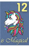12 Is Magical - Birthday Unicorn Lined Journal