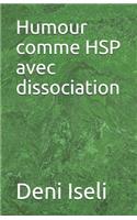 Humour Comme Hsp Avec Dissociation