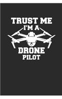 Trust Me I'm a Drone Pilot