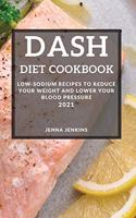 Dash Diet Cookbook 2021
