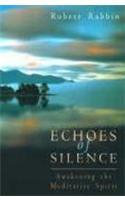 Echoes of Silence: Awakening the Meditative Spirit