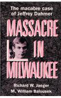 Massacre in Milwaukee