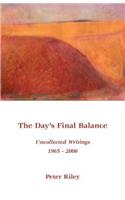 The Day's Final Balance: Uncollected Writings 1965-2006(English)
