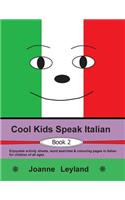 Cool Kids Speak Italian - Book 2