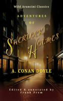 Adventures of Sherlock Holmes: (Wild Arancini Classics)