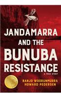 Janadamarra and the Bunuba Resistance: A True Story