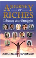 Liberate your Struggles: A Journey of Riches