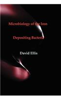 Microbiology of the Iron - Depositing Bacteria