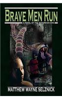 Brave Men Run: A Novel of the Sovereign Era