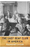 Last Deaf Club in America