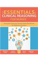 Essentials of Clinical Reasoning for Nurses