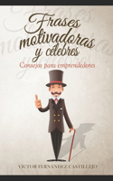 Frases motivadoras y célebres: Consejos para emprendedores