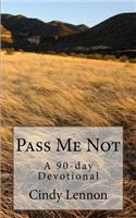 Pass Me Not: A 90-day Devotional