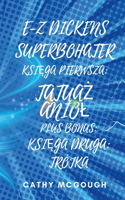 E-Z Dickens Superbohater KsiĘga Pierwsza I Druga Polish Edition