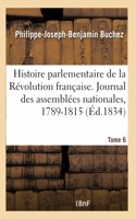 Histoire parlementaire de la Révolution française. Journal des assemblées nationales, 1789-1815- T6