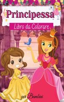 Principessa Libro da Colorare per Bambini: Principessa libro da colorare per i bambini - Per i bambini piccoli, bambini in età prescolare, età 2-4 - 4-8 - 8-12