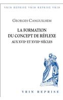 La Formation Du Concept de Reflexe Aux Xviie Et Xviiie Siecles