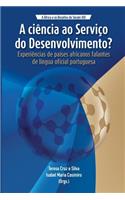 A Ciência ao Serviço do Desenvolvimento?