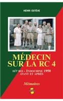 Medecin Sur La Rc 4: II/3e Rei - Indochine 1950, Avant Et Aprhs