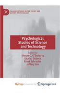 Psychological Studies of Science and Technology