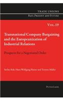 Transnational Company Bargaining and the Europeanization of Industrial Relations; Prospects for a Negotiated Order