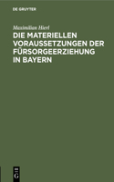 Die Materiellen Voraussetzungen Der Fürsorgeerziehung in Bayern