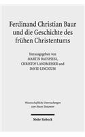 Ferdinand Christian Baur Und Die Geschichte Des Fruhen Christentums