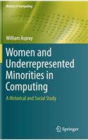 Women and Underrepresented Minorities in Computing