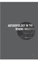 Anthropology in the Mining Industry