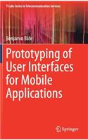 Prototyping of User Interfaces for Mobile Applications