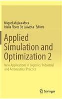 Applied Simulation and Optimization 2: New Applications in Logistics, Industrial and Aeronautical Practice