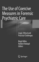 Use of Coercive Measures in Forensic Psychiatric Care