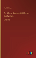 Der jüdische Stamm in nichtjüdischen Sprichwörtern: Erste Serie