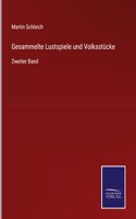 Gesammelte Lustspiele und Volksstücke