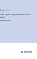 Clelia, il governo dei preti; Romanzo storico politico